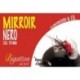 MIRROIR NERO